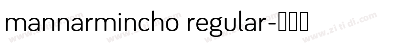 mannarmincho regular字体转换